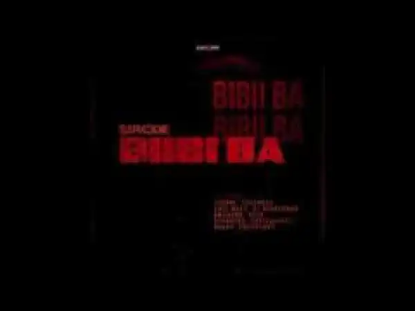 Sarkodie - Biiba Ba ft LJ, Tulenkey, Frequency, K Mole, ToyBoi, Yeyo, Amerado, 2Fyngers, OBkay, CJ